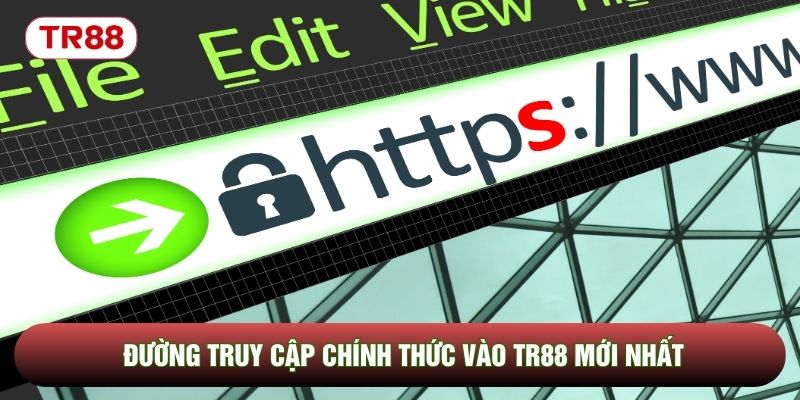 Đường truy cập chính thức vào TR88 mới nhất